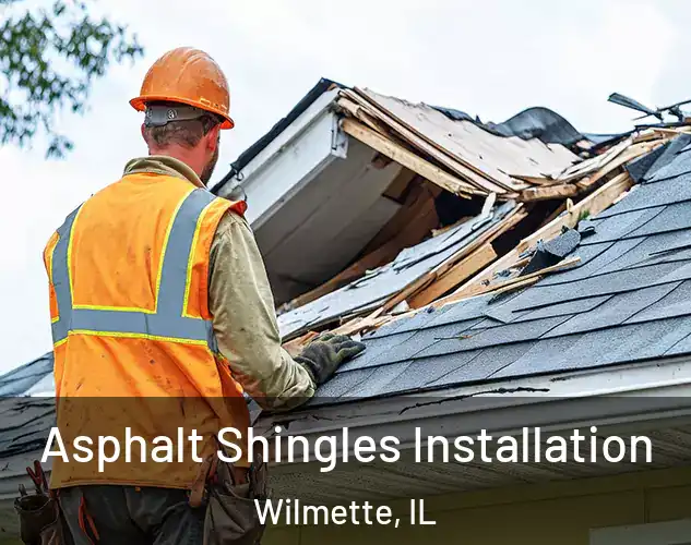  Asphalt Shingles Installation Wilmette, IL
