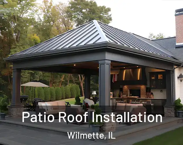  Patio Roof Installation Wilmette, IL