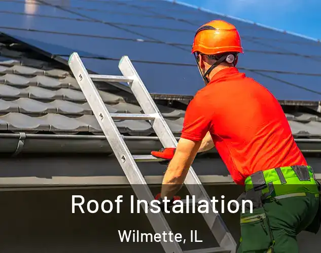  Roof Installation Wilmette, IL